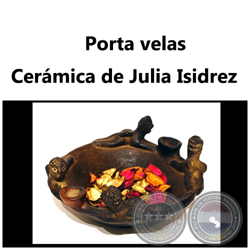 Porta velas - Obra de Julia Isidrez